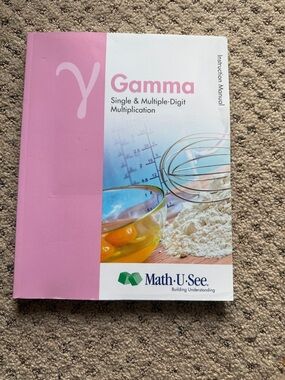 Math-U-See Gamma Single & Multiple-Digit Multiplication Instruction Manual